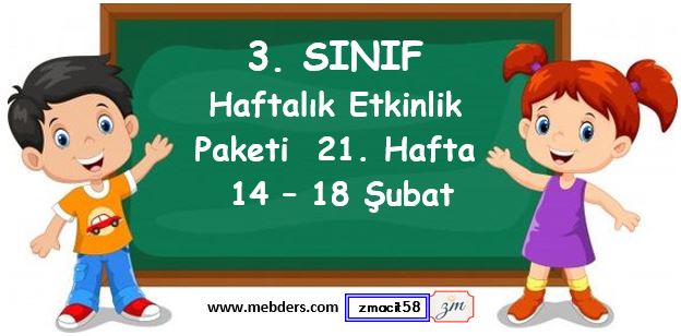 3. Sınıf 21. Hafta Etkinlik Paketi ( 14 -18 Şubat )